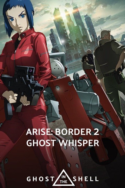 Ghost In The Shell Arise Border 2 Ghost Whisper Rotten Tomatoes