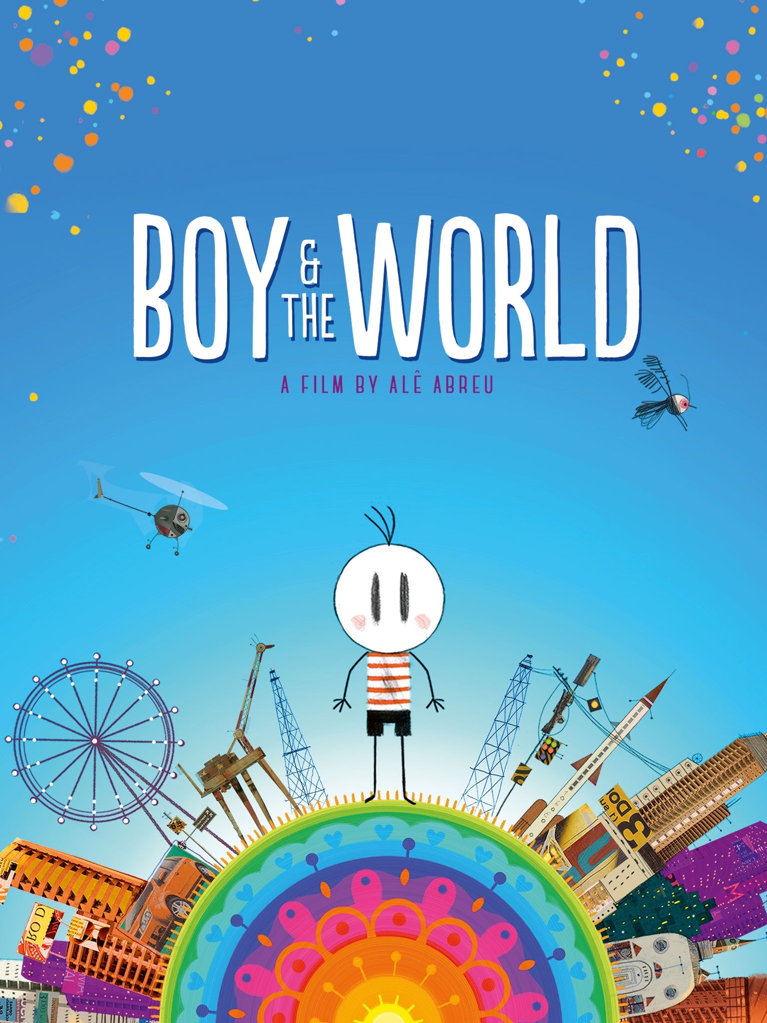 Boy and the World (O Menino e o Mundo) (2015) - Rotten Tomatoes