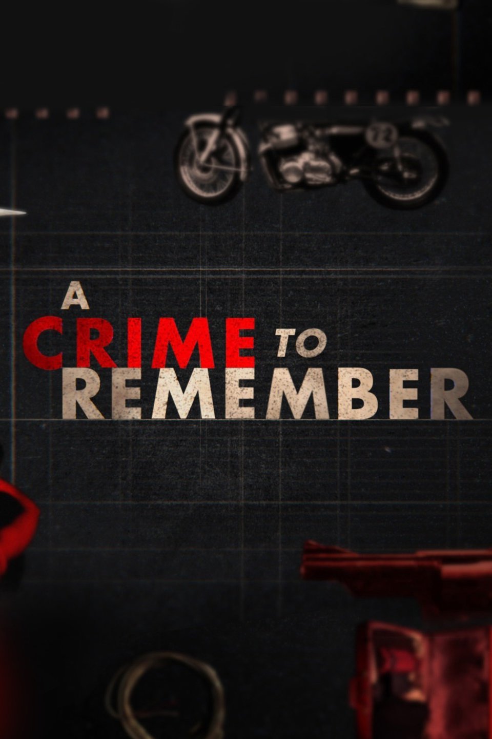 A Crime to Remember - Rotten Tomatoes