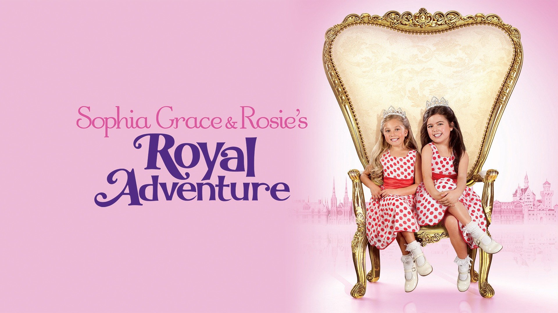 Sophia Grace And Rosie's Royal Adventure Full Movie Free - Trailers & Videos - Rotten Tomatoes