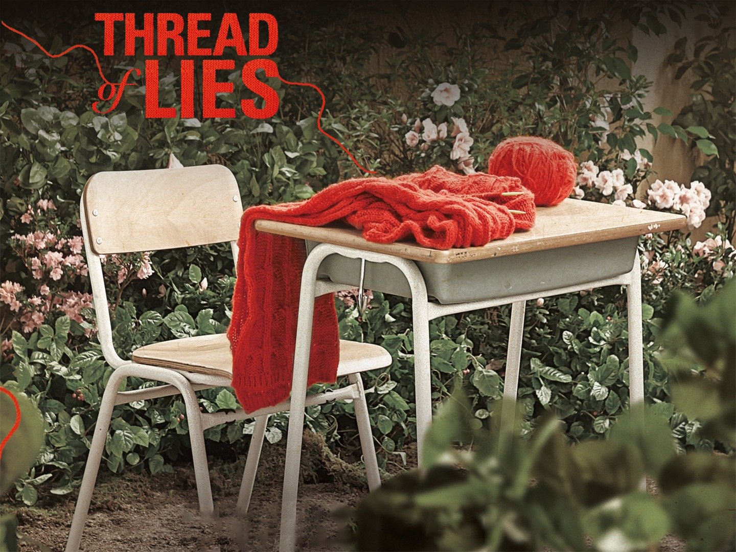 Thread of Lies Pictures - Rotten Tomatoes