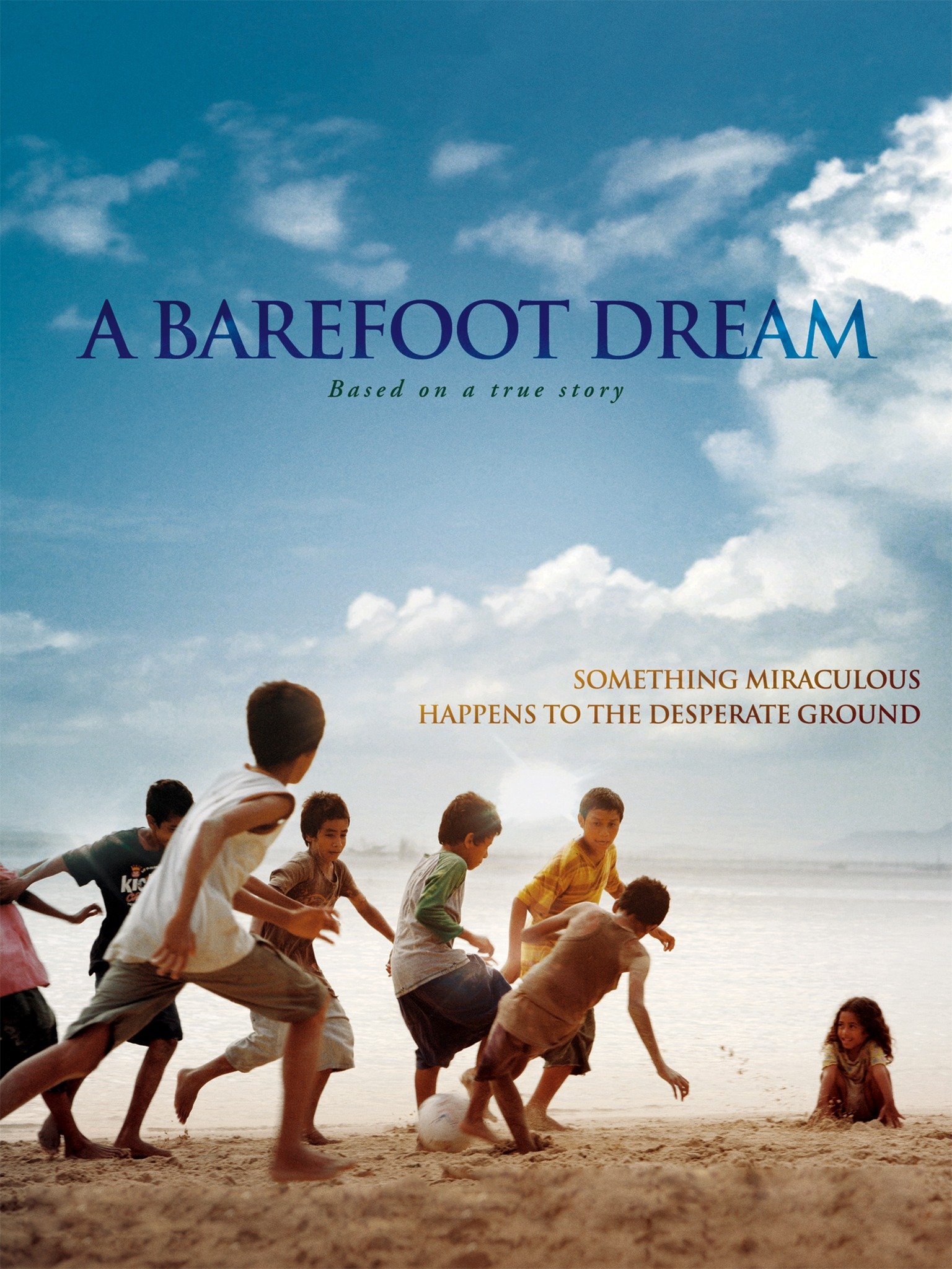 A Barefoot Dream (2010) Rotten Tomatoes