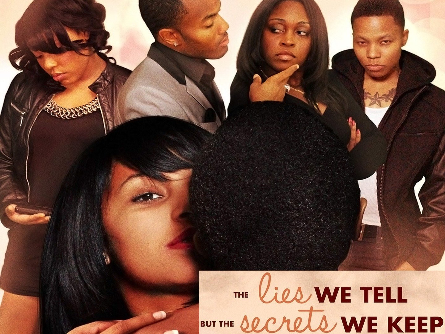 The Lies We Tell But The Secrets We Keep Film The Lies We Tell But the Secrets We Keep - Movie Reviews