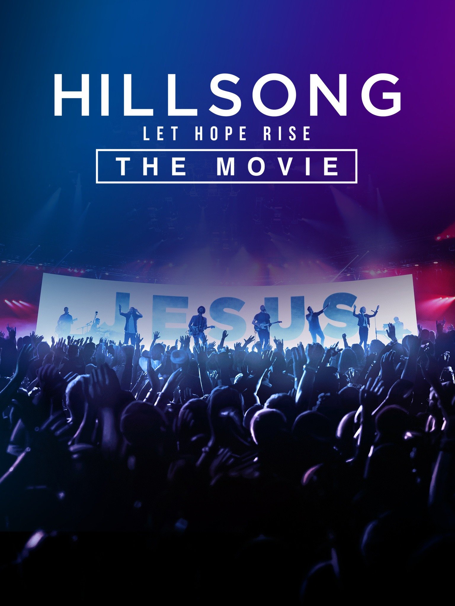 Hillsong: Let Hope Rise: Trailer 2 - Trailers & Videos - Rotten Tomatoes