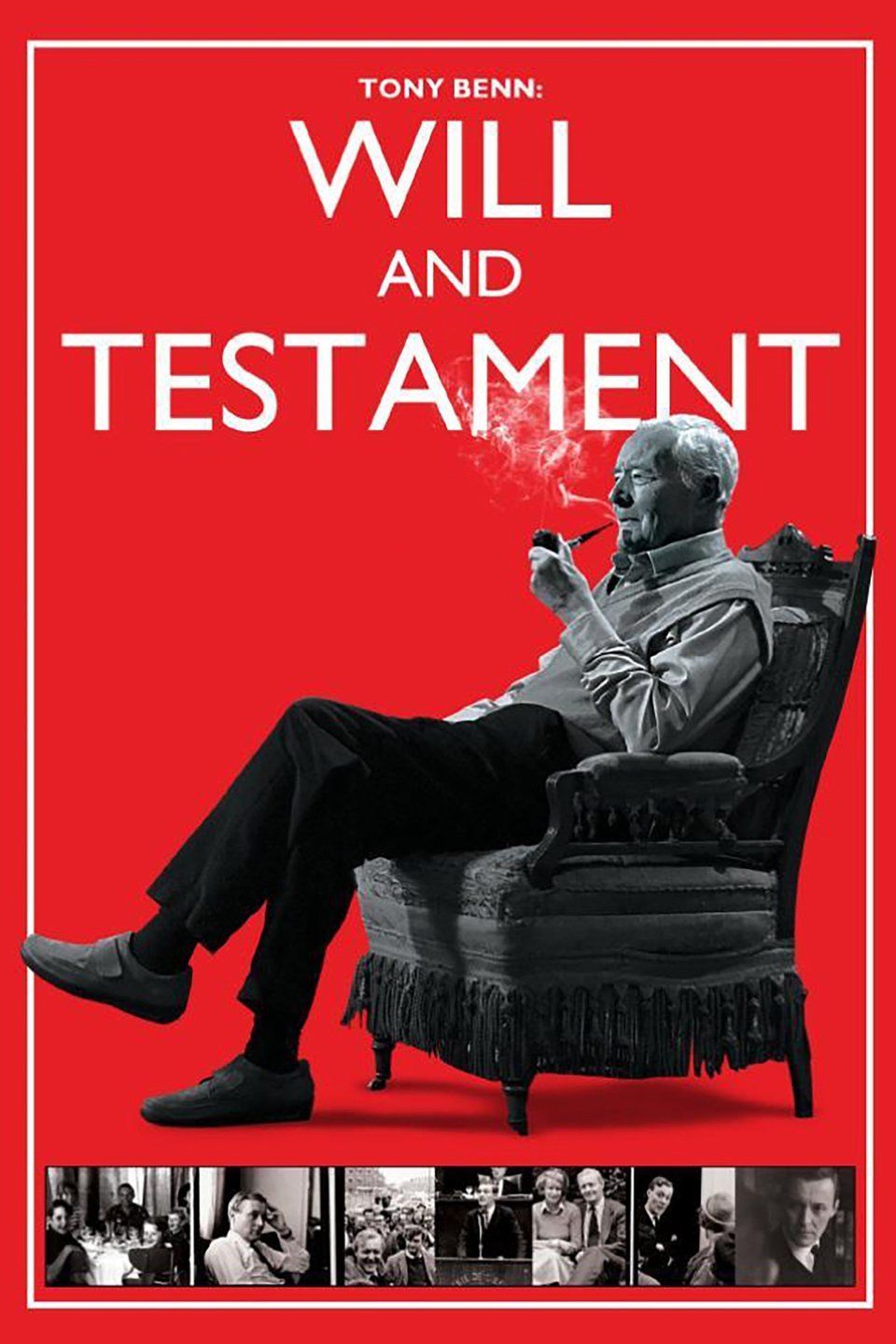 Tony Benn Will and Testament Pictures Rotten Tomatoes