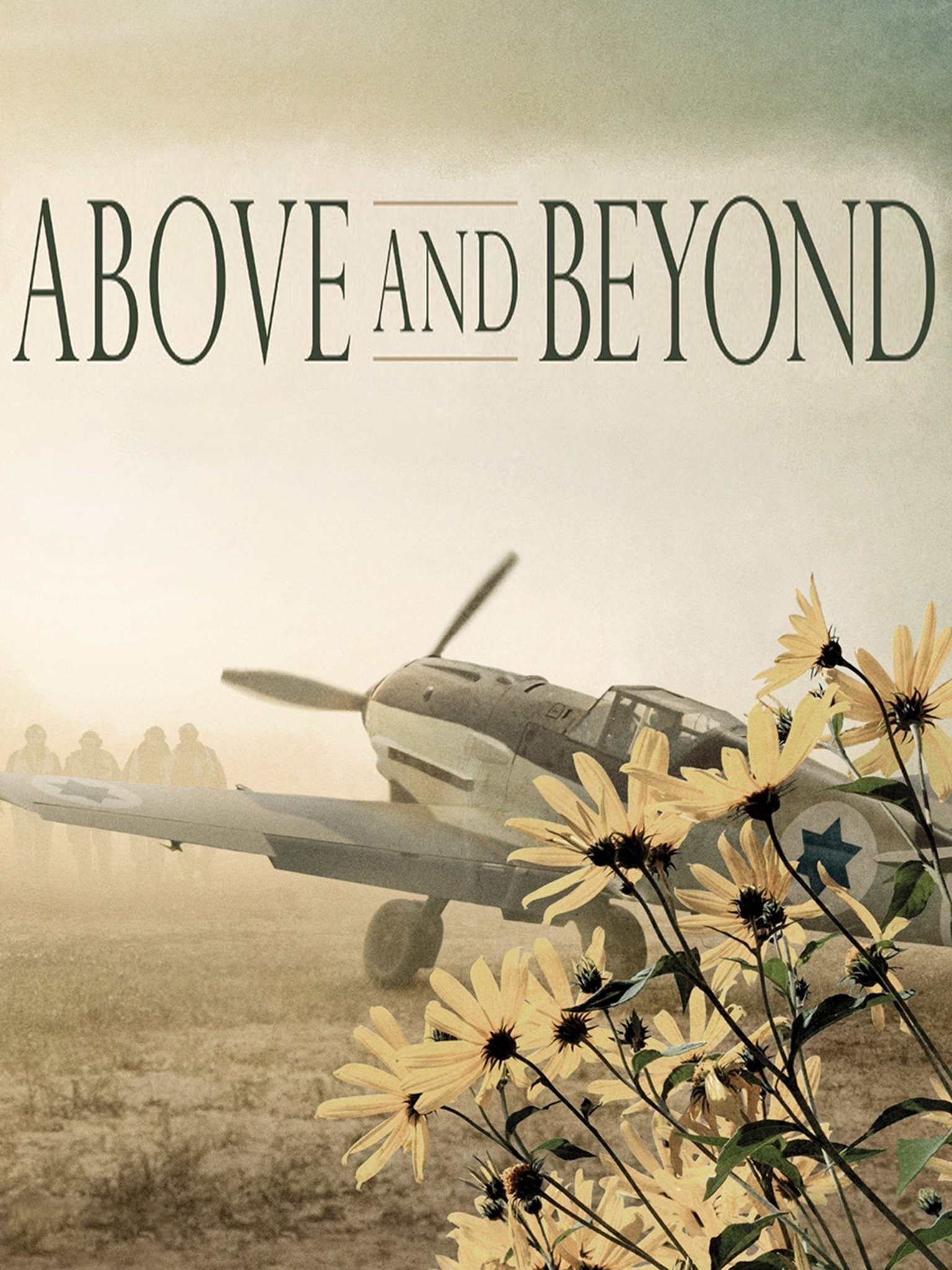 Above and Beyond Pictures - Rotten Tomatoes