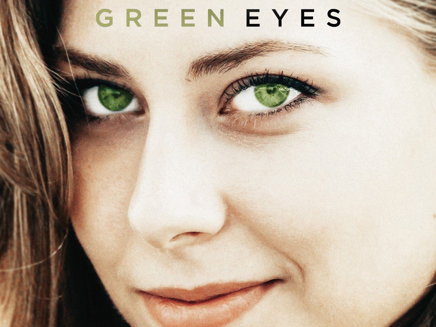 Green Eyes (2013) - Rotten Tomatoes