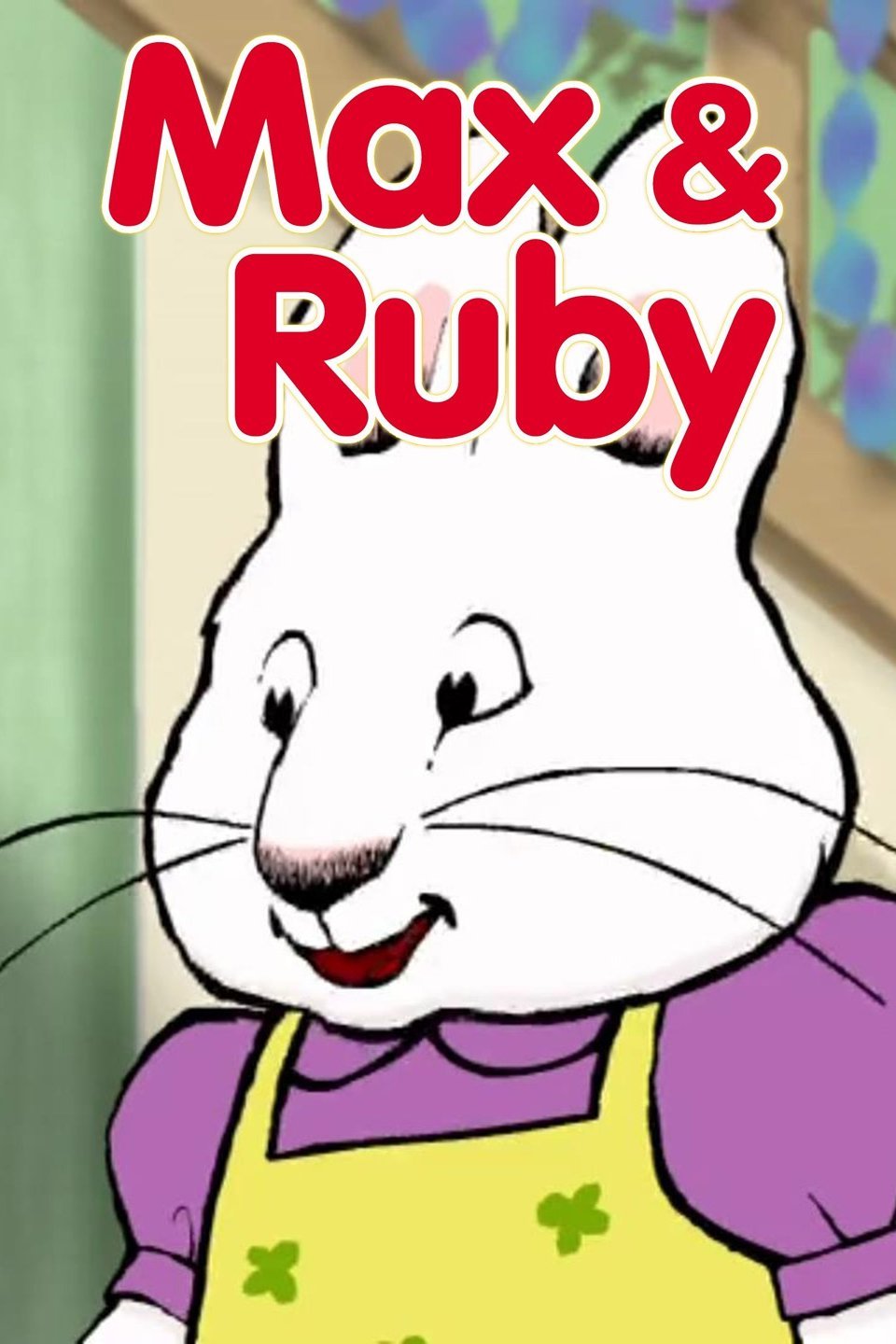 Max & Ruby Rotten Tomatoes