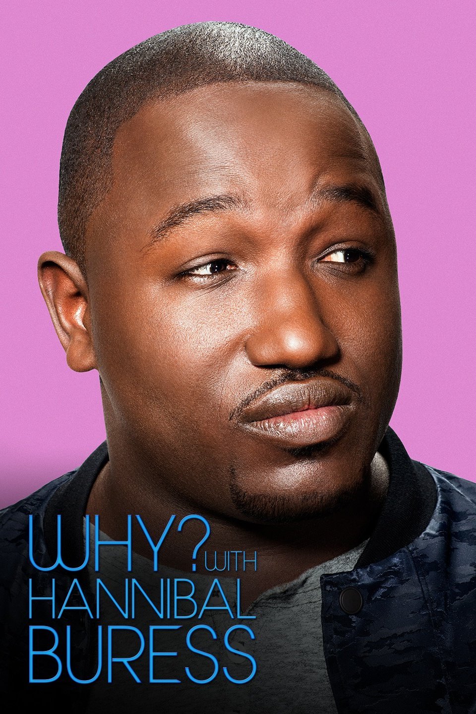 Why? With Hannibal Buress Pictures Rotten Tomatoes