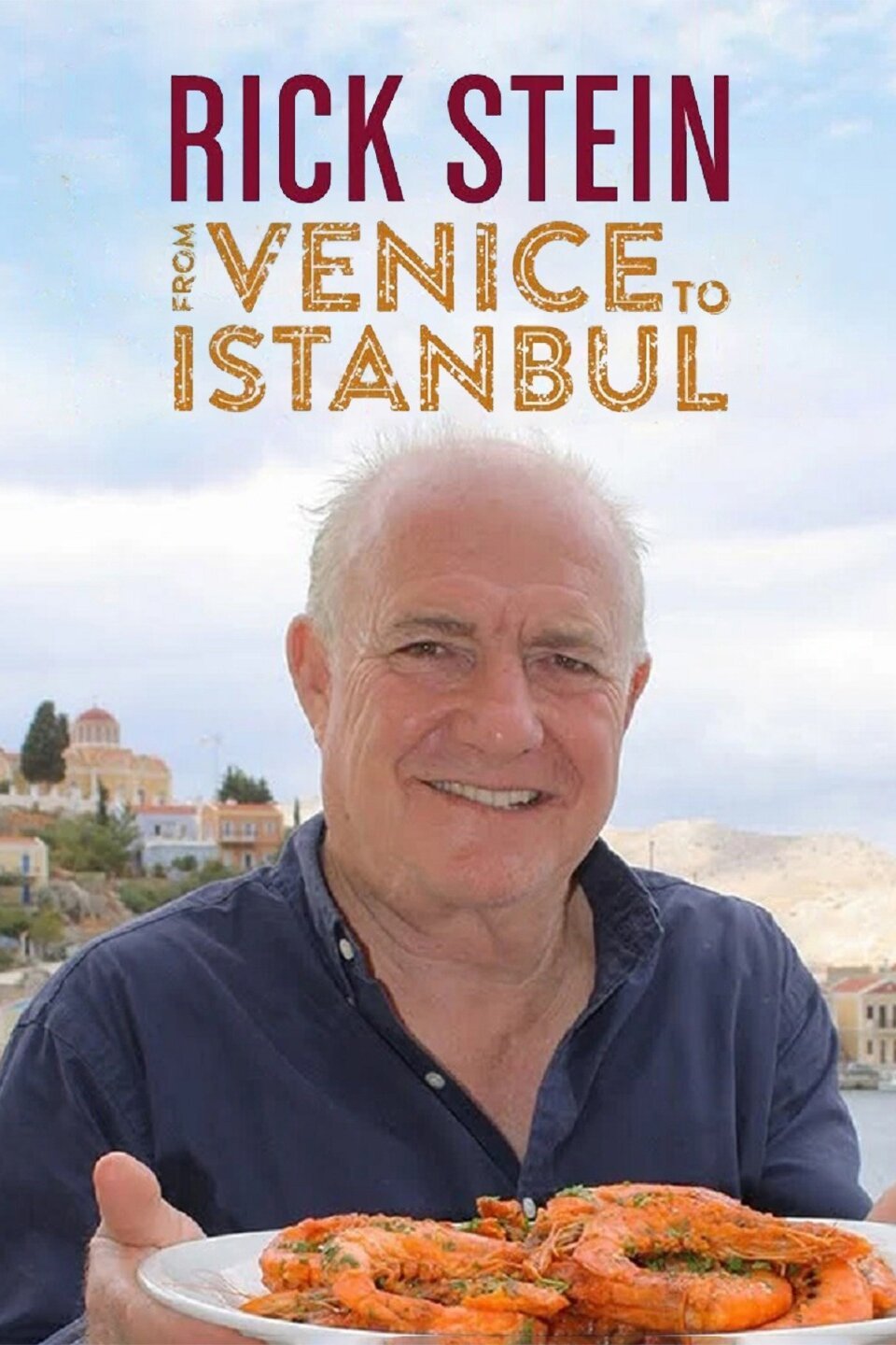 Rick Stein From Venice to Istanbul Pictures Rotten Tomatoes