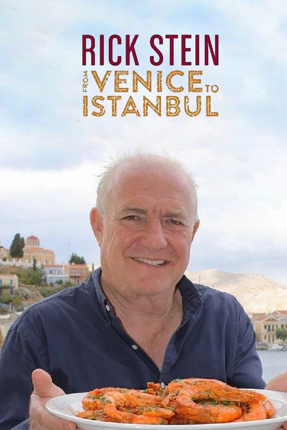 Rick Stein From Venice to Istanbul - Rotten Tomatoes