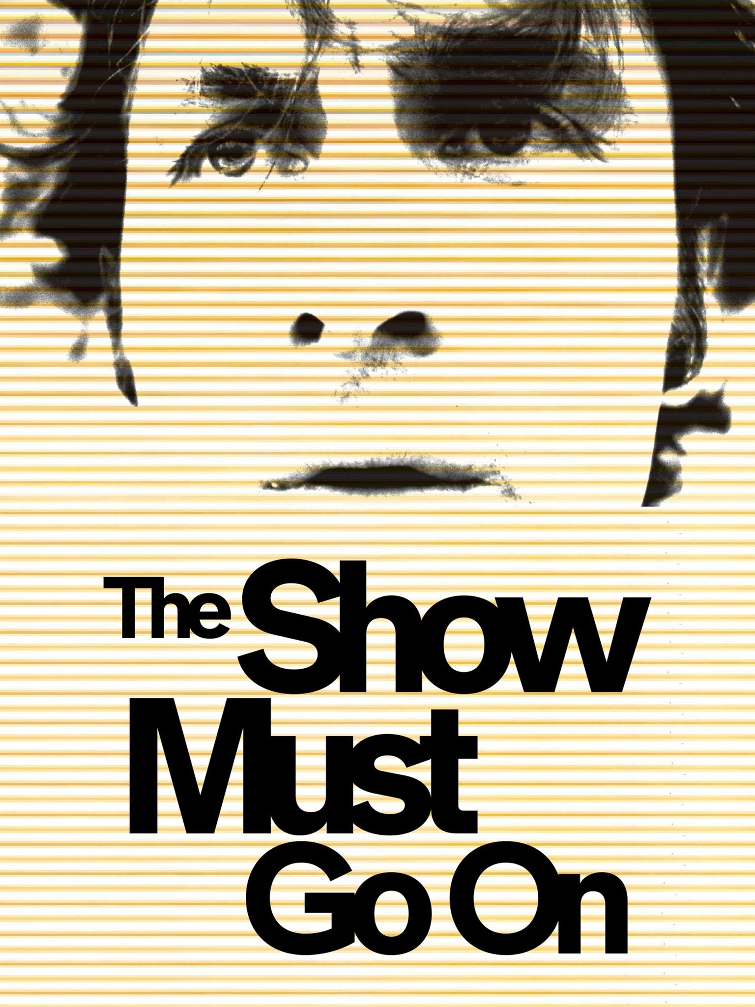 The Show Must Go On - Rotten Tomatoes