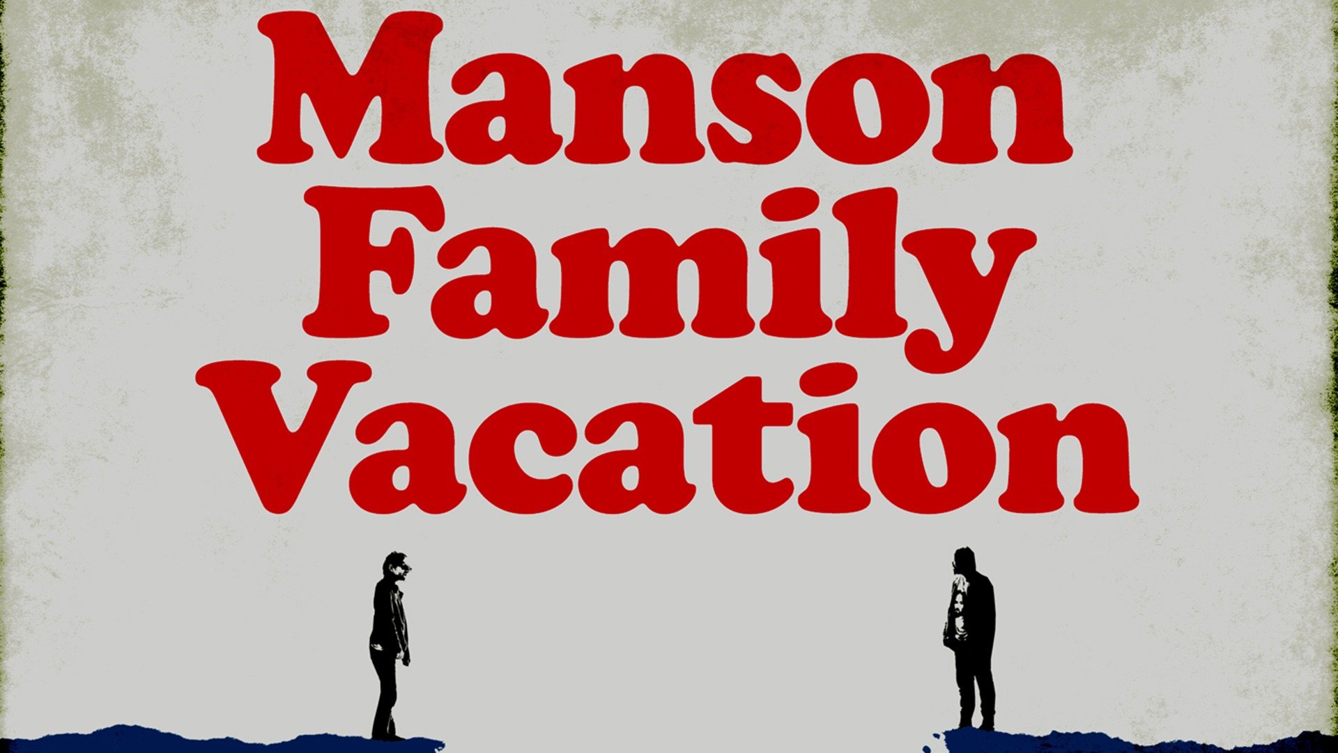 Manson Family Vacation Trailer 1 Trailers & Videos Rotten Tomatoes