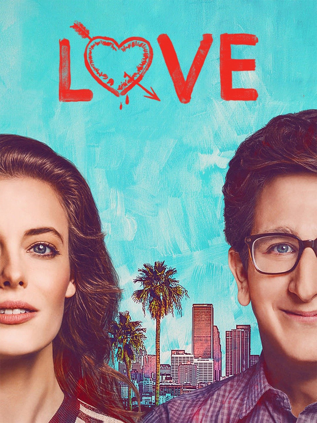 Love series. Сериал любовь 2016 Нетфликс. Сериалы Нетфликс про любовь. Сериал любовь Постер Нетфликс. Постеры к сериалам о любви.