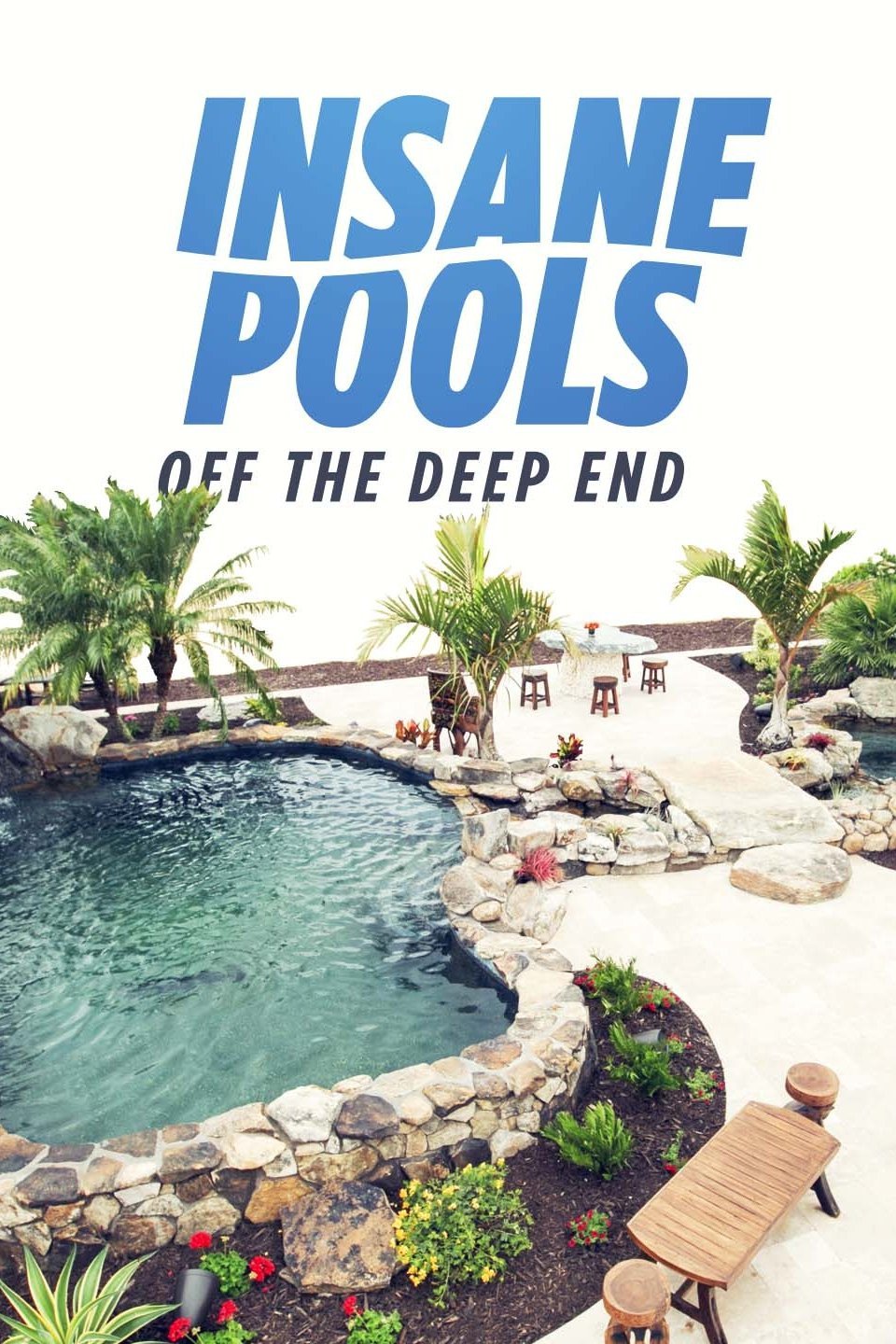 Insane Pools Off The Deep End Streaming Insane Pools: Off the Deep End - Rotten Tomatoes