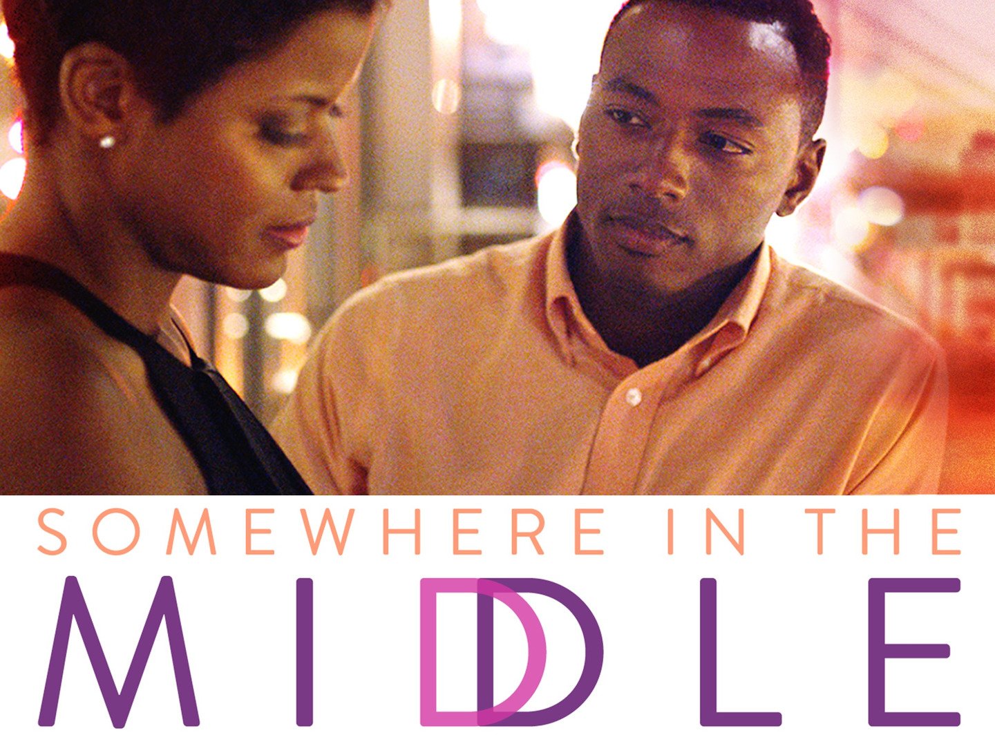 Somewhere in the Middle: Trailer 1 - Trailers & Videos - Rotten Tomatoes
