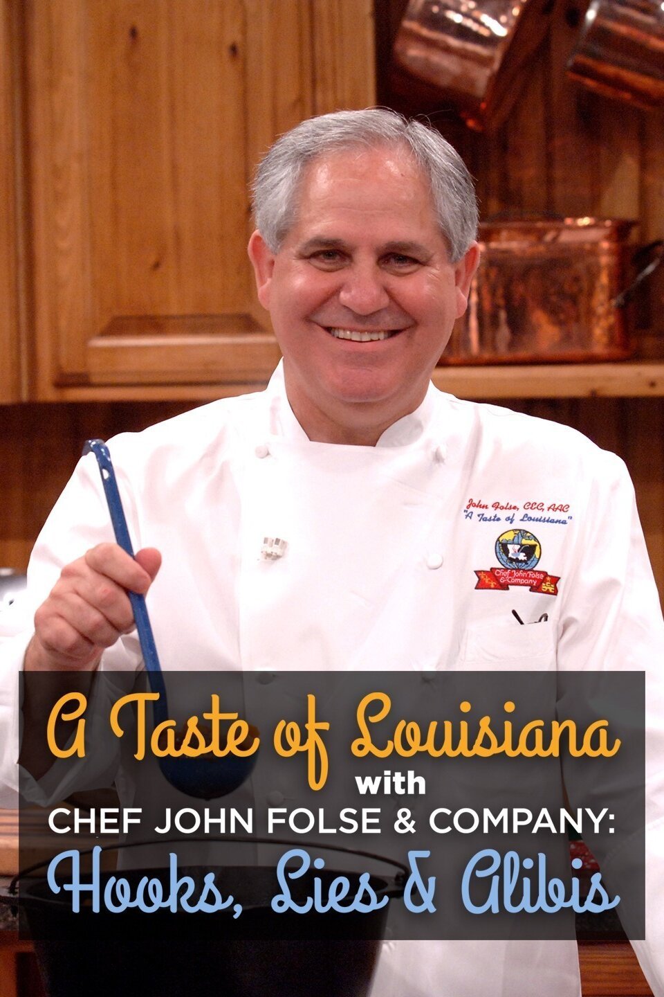 A Taste of Louisiana With Chef John Folse & Company Hooks, Lies