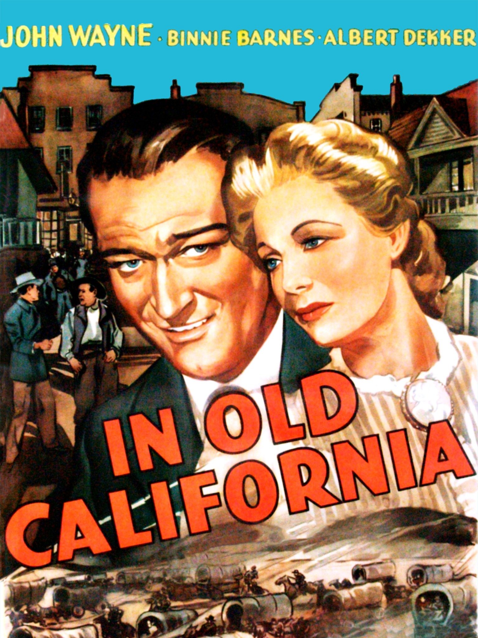 In Old California (1942) - Rotten Tomatoes