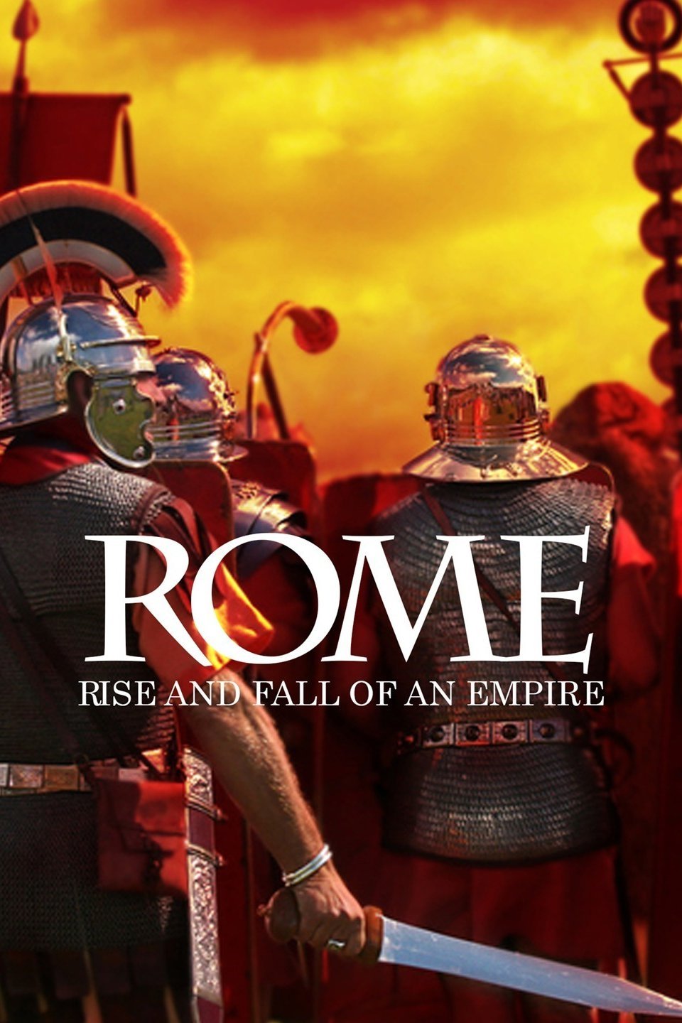 Rome: Rise and Fall of an Empire - Rotten Tomatoes
