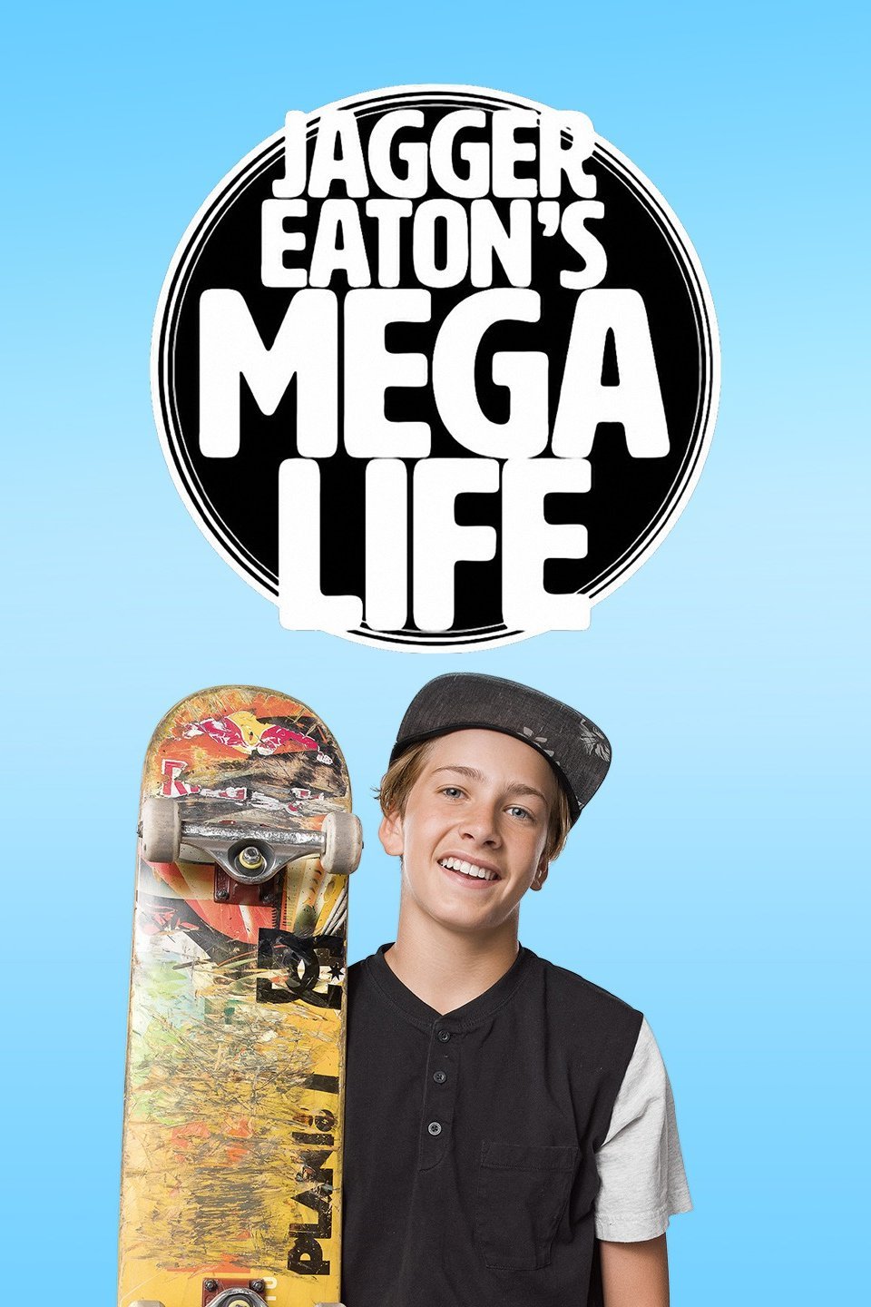 Jagger Eaton's Mega Life - Rotten Tomatoes