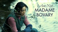 I Am Not Madame Bovary