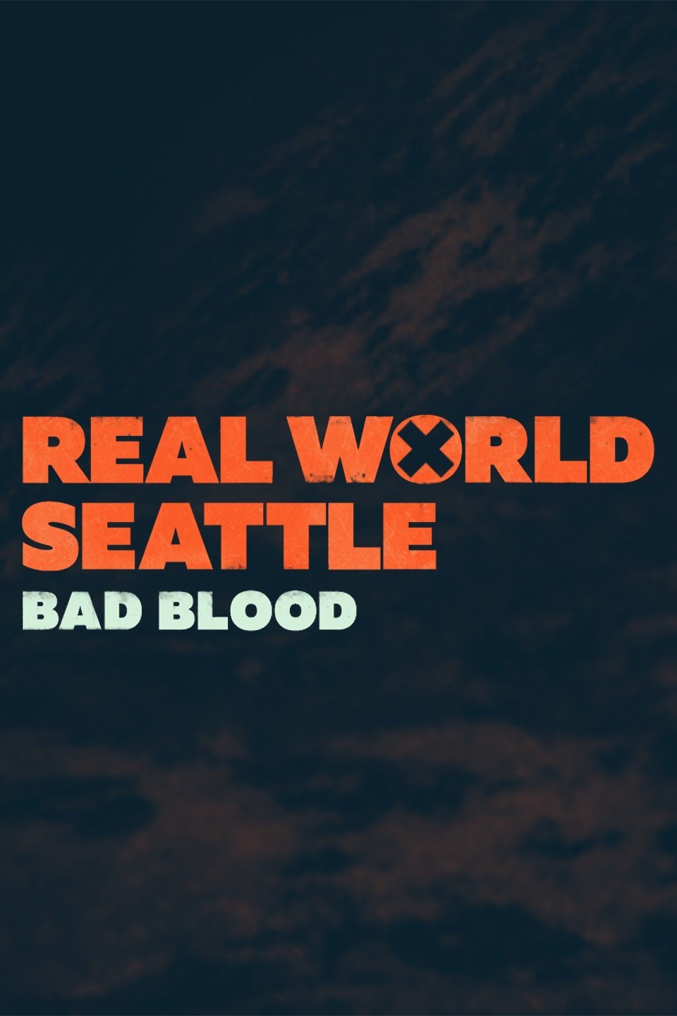 Real World Seattle Bad Blood Rotten Tomatoes