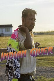 Indian Giver Pictures Rotten Tomatoes