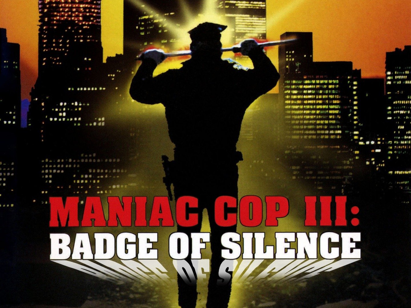 Badge of Silence Maniac Cop 3 (1992) Rotten Tomatoes