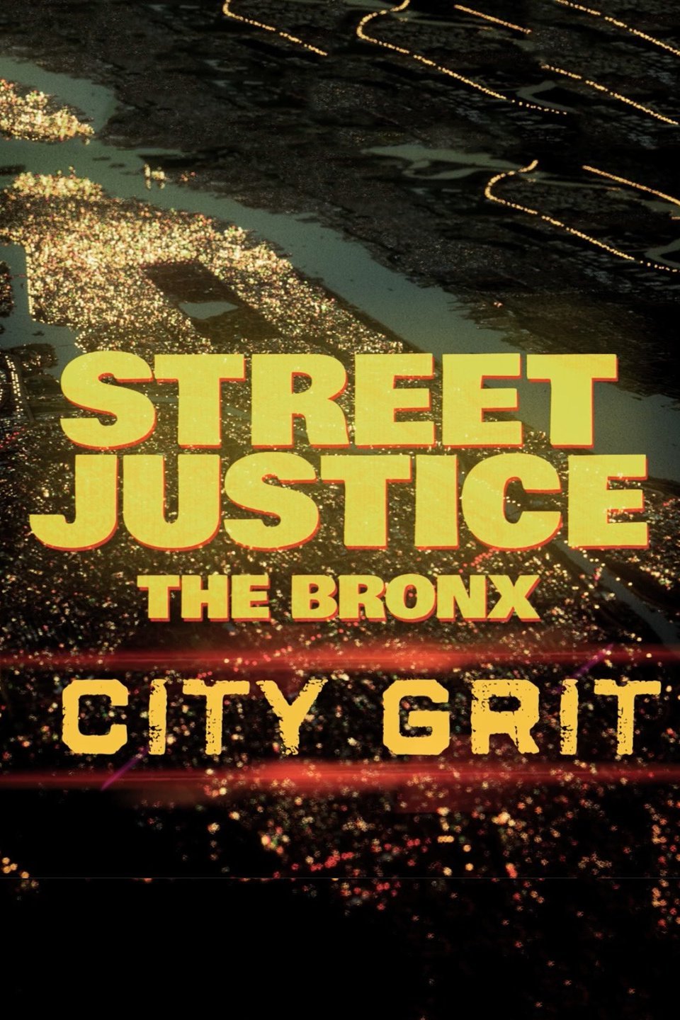 Street Justice The Bronx City Grit Rotten Tomatoes