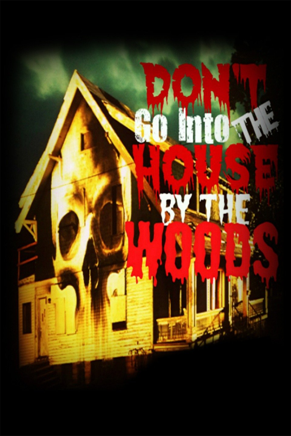 Don't Go Into the House by the Woods Pictures - Rotten Tomatoes