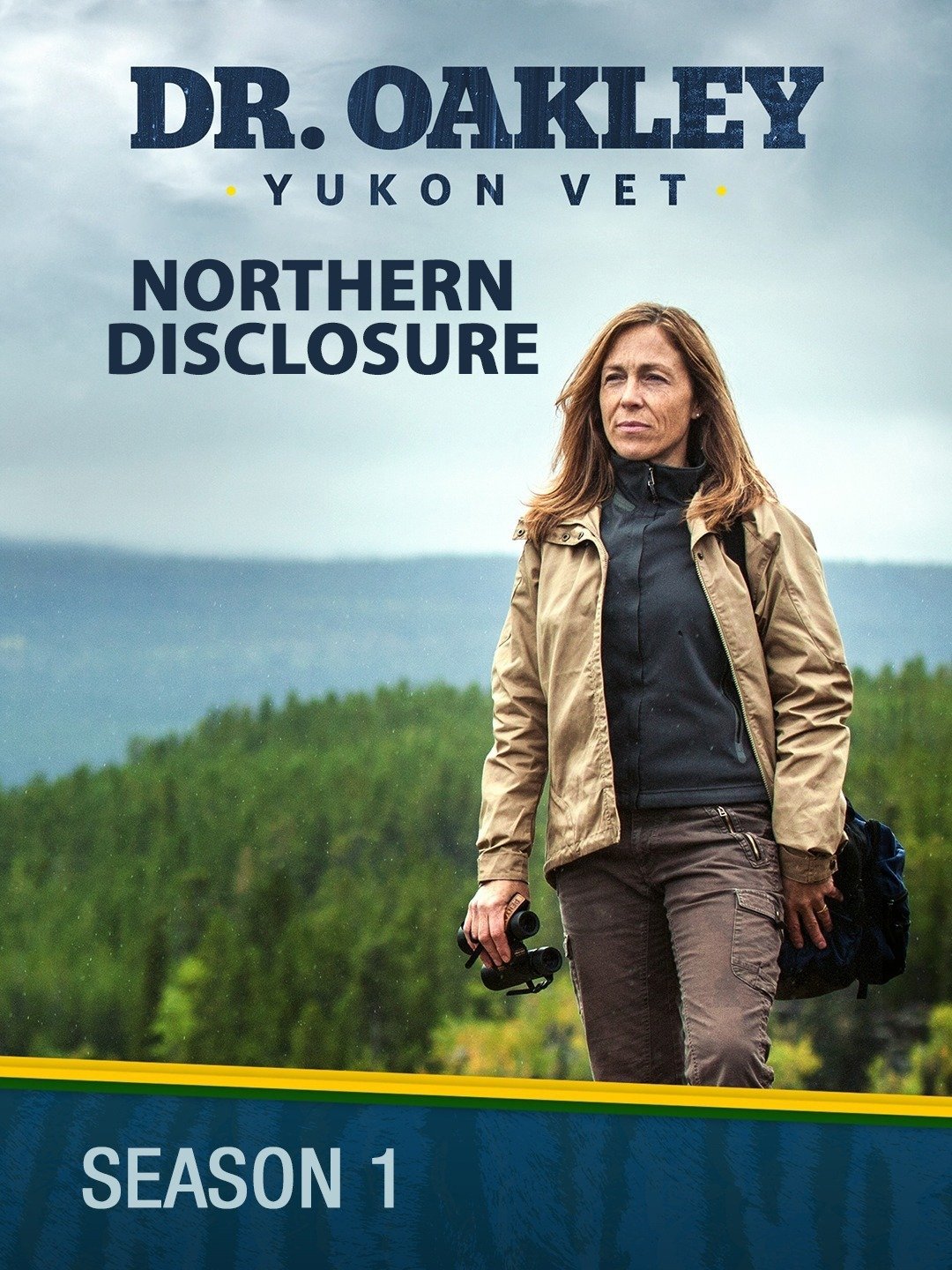 Dr. Oakley: Yukon Vet: Northern Disclosure - Rotten Tomatoes