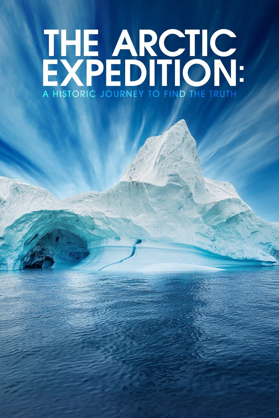 The Arctic Expedition: A Historic Journey to Find the Truth Pictures ...