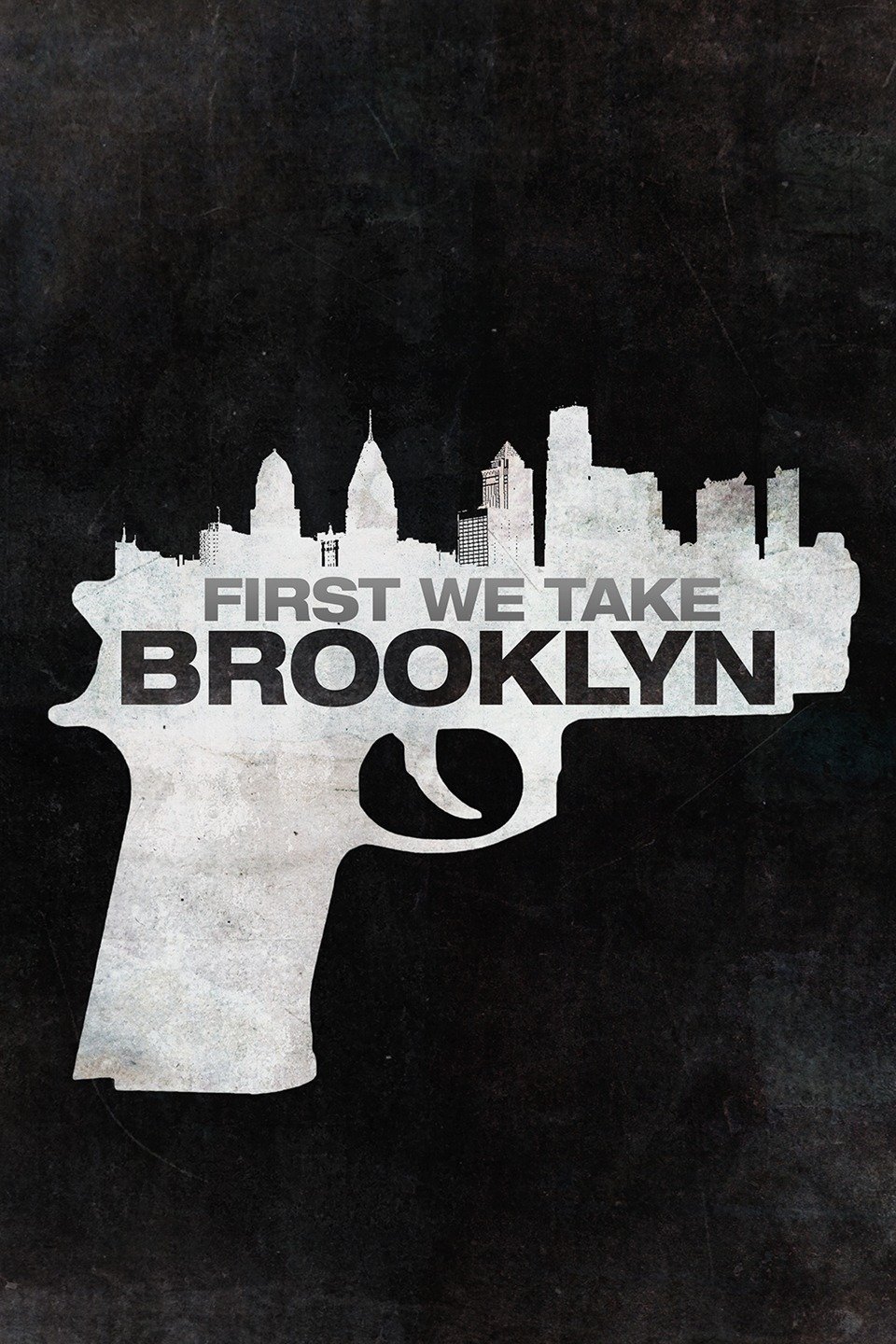 First We Take Brooklyn Pictures Rotten Tomatoes