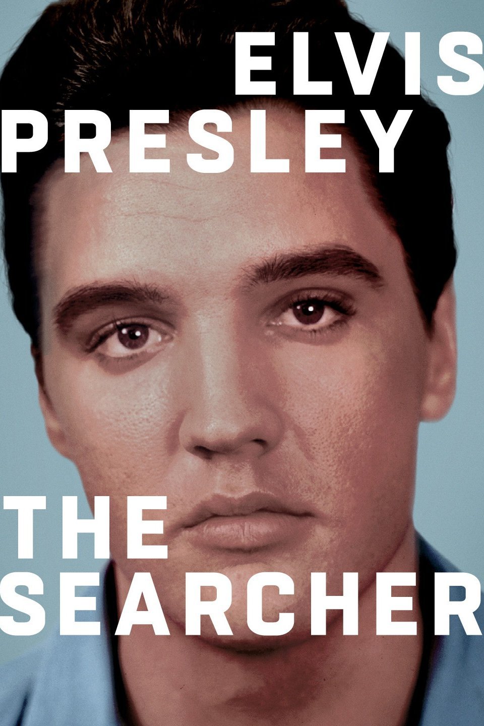 Elvis Presley: The Searcher Pictures - Rotten Tomatoes
