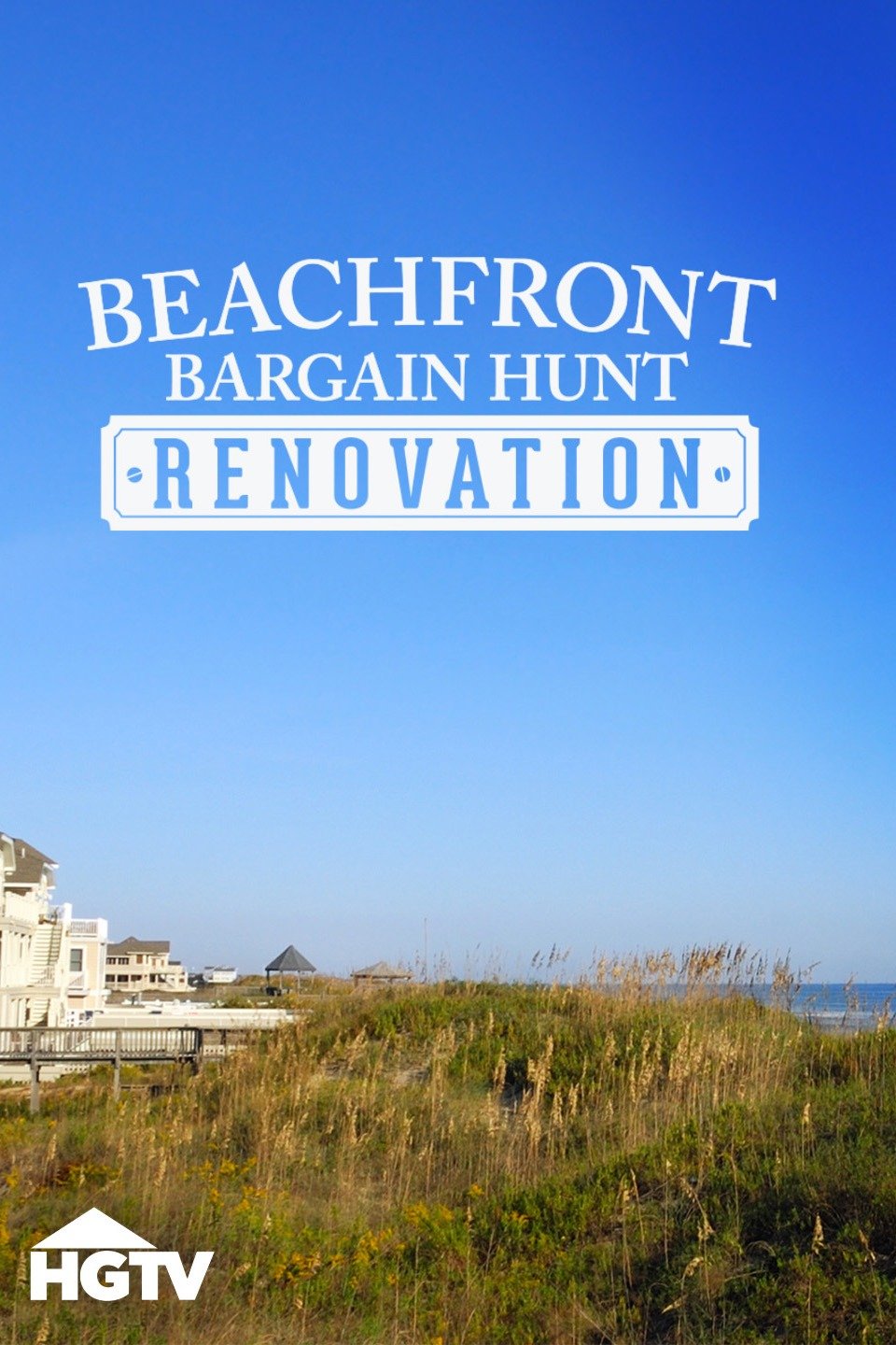 Beachfront Bargain Hunt: Renovation - Rotten Tomatoes