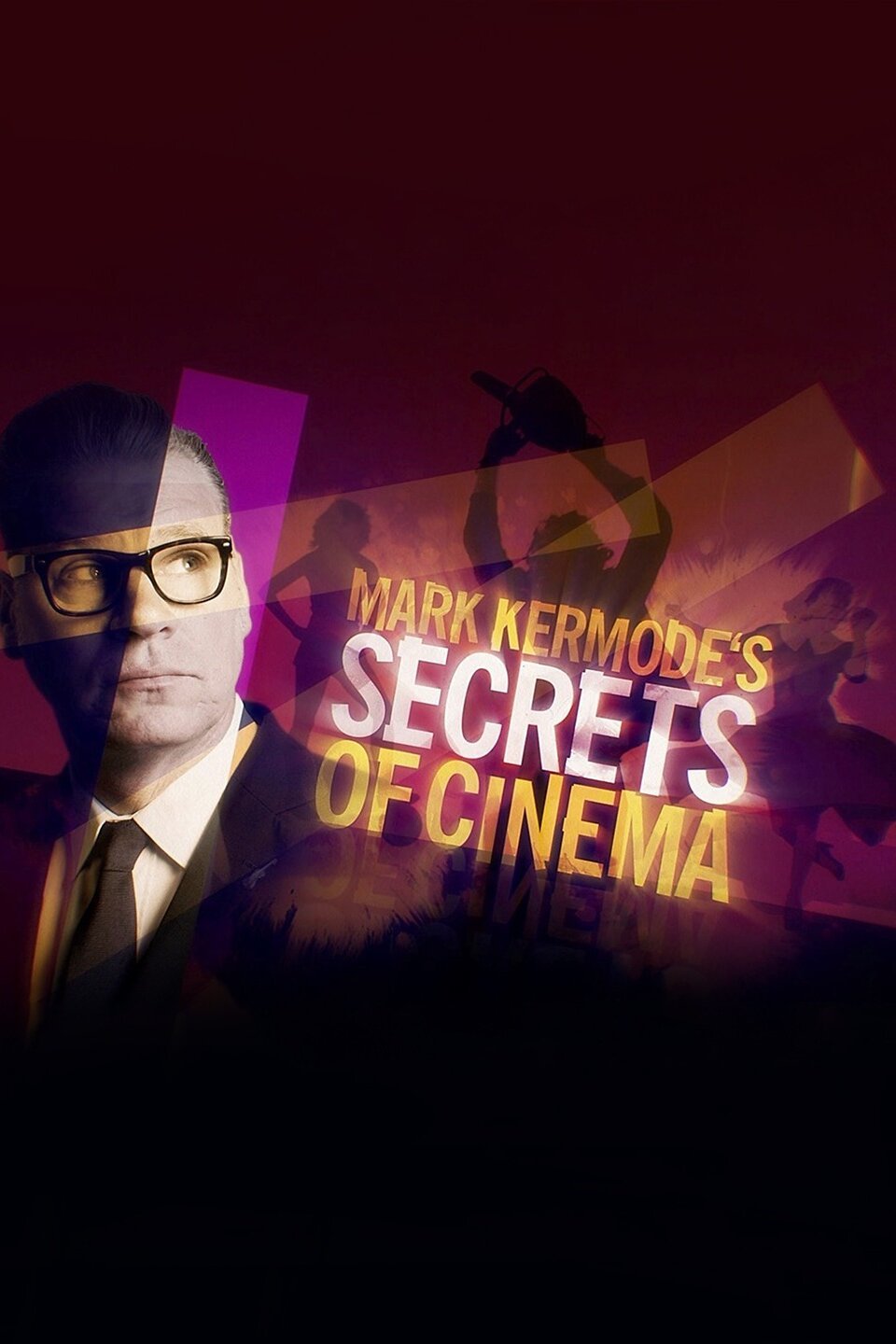 Mark Kermode's Secrets of Cinema - Rotten Tomatoes
