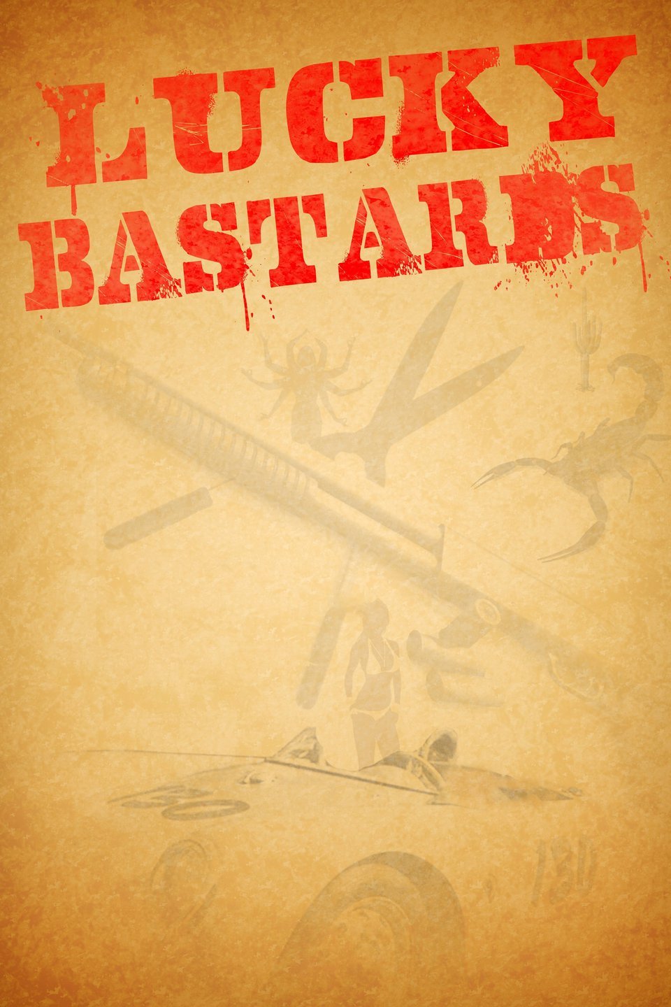 Lucky Bastards Pictures Rotten Tomatoes