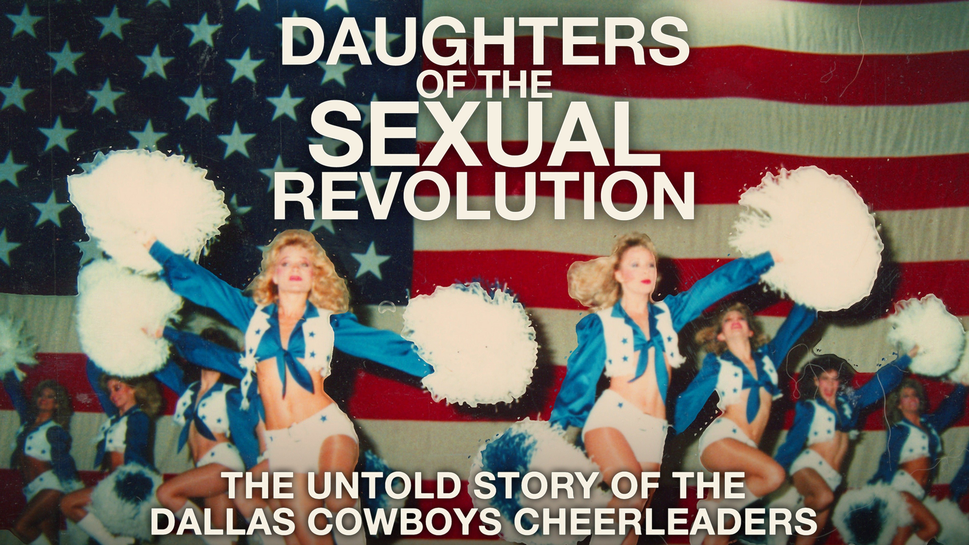 See how the Dallas Cowboys Cheerleaders became 'Daughters of the Sexual  Revolution'