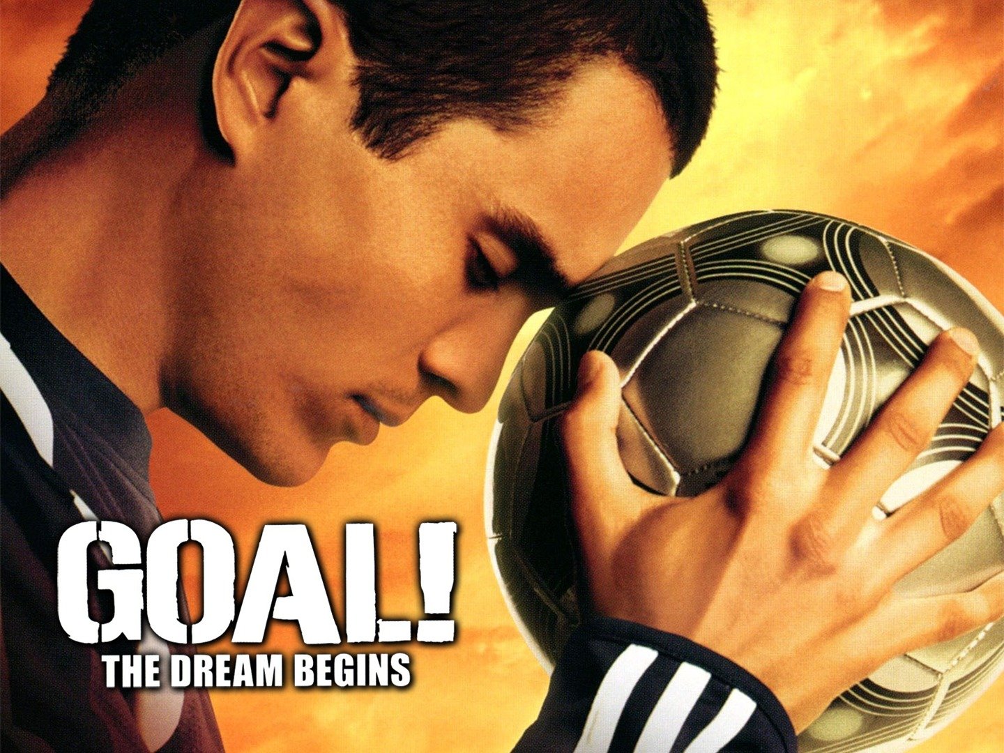 Goal! The Dream Begins (2005) Rotten Tomatoes