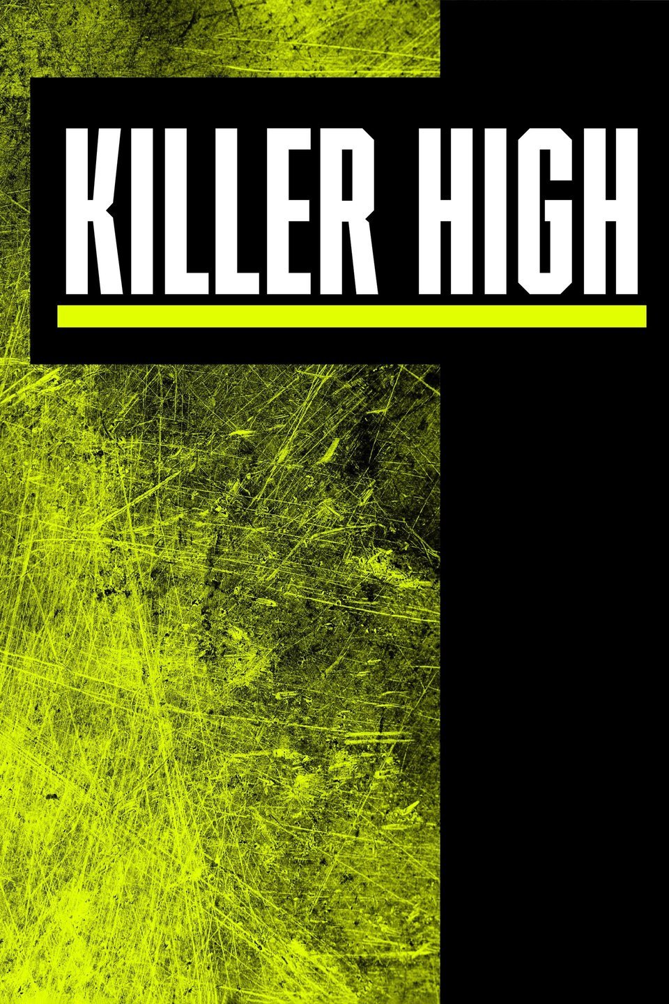 Killer High - Movie Reviews - Killer High The Silent Crisis Where To Watch
