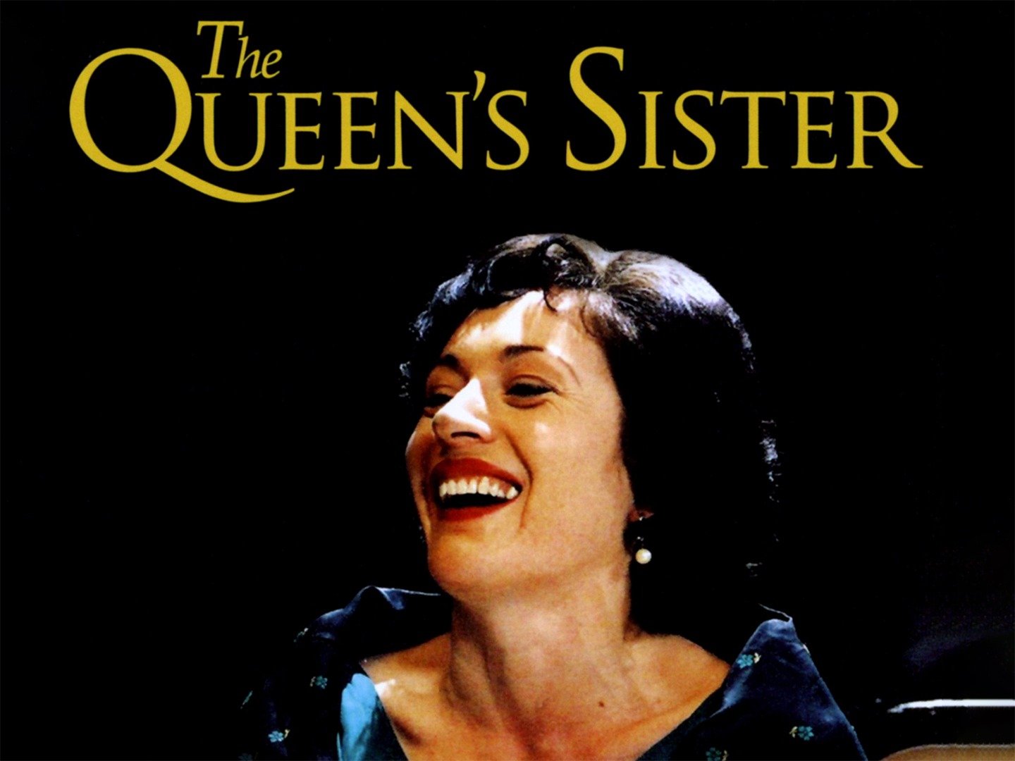 The Queen's Sister (2005) - Rotten Tomatoes