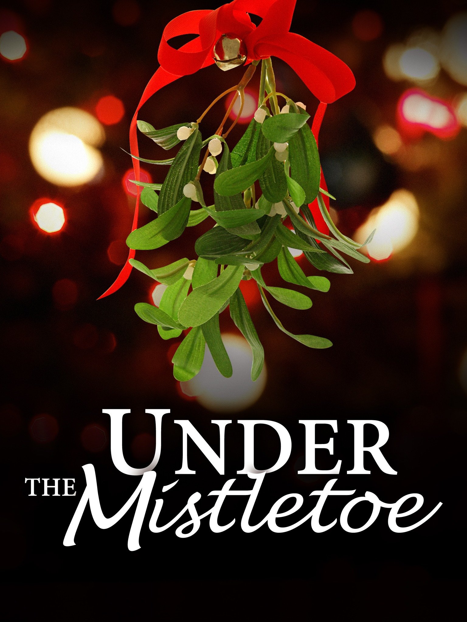 Under the Mistletoe (2006) Rotten Tomatoes
