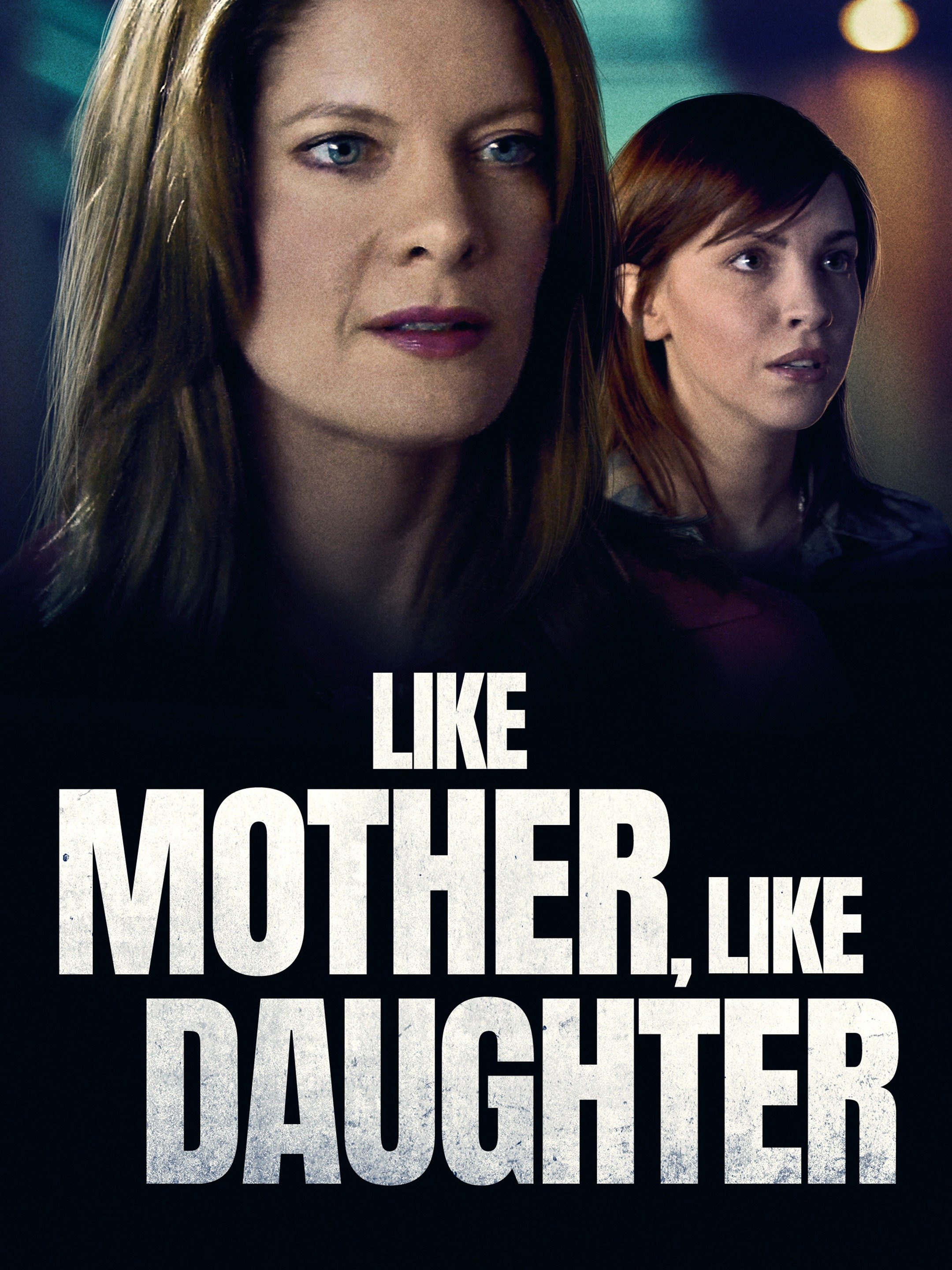 Like Mother Like Daughter Pictures Rotten Tomatoes