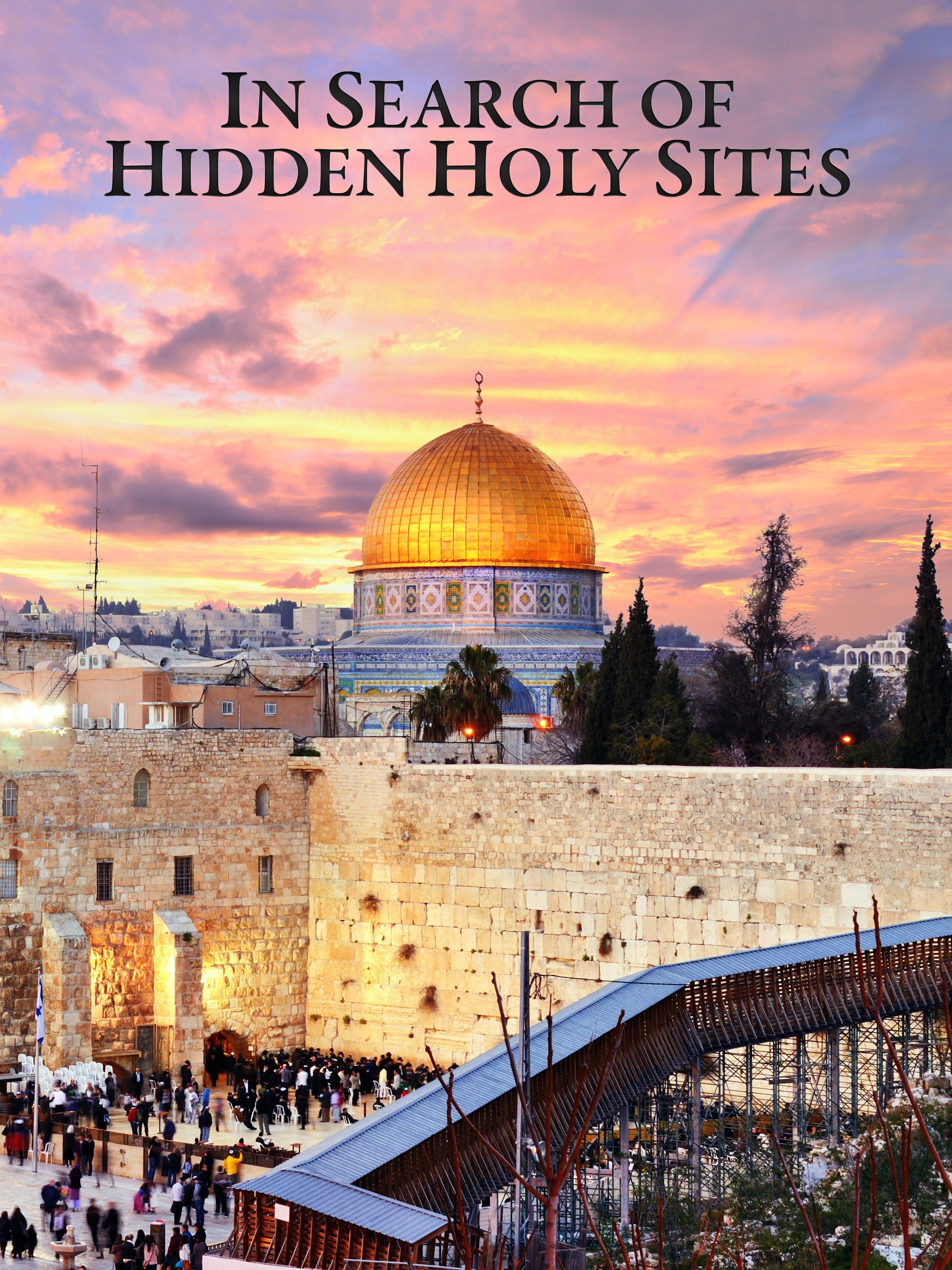 In Search Of Hidden Holy Sites Rotten Tomatoes In search of hidden holy sites rotten tomatoes