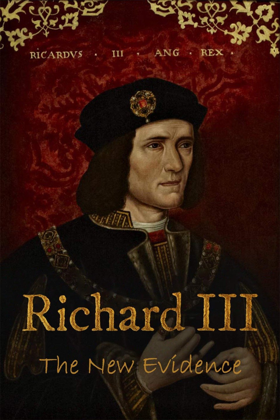 Richard III: The New Evidence Pictures - Rotten Tomatoes