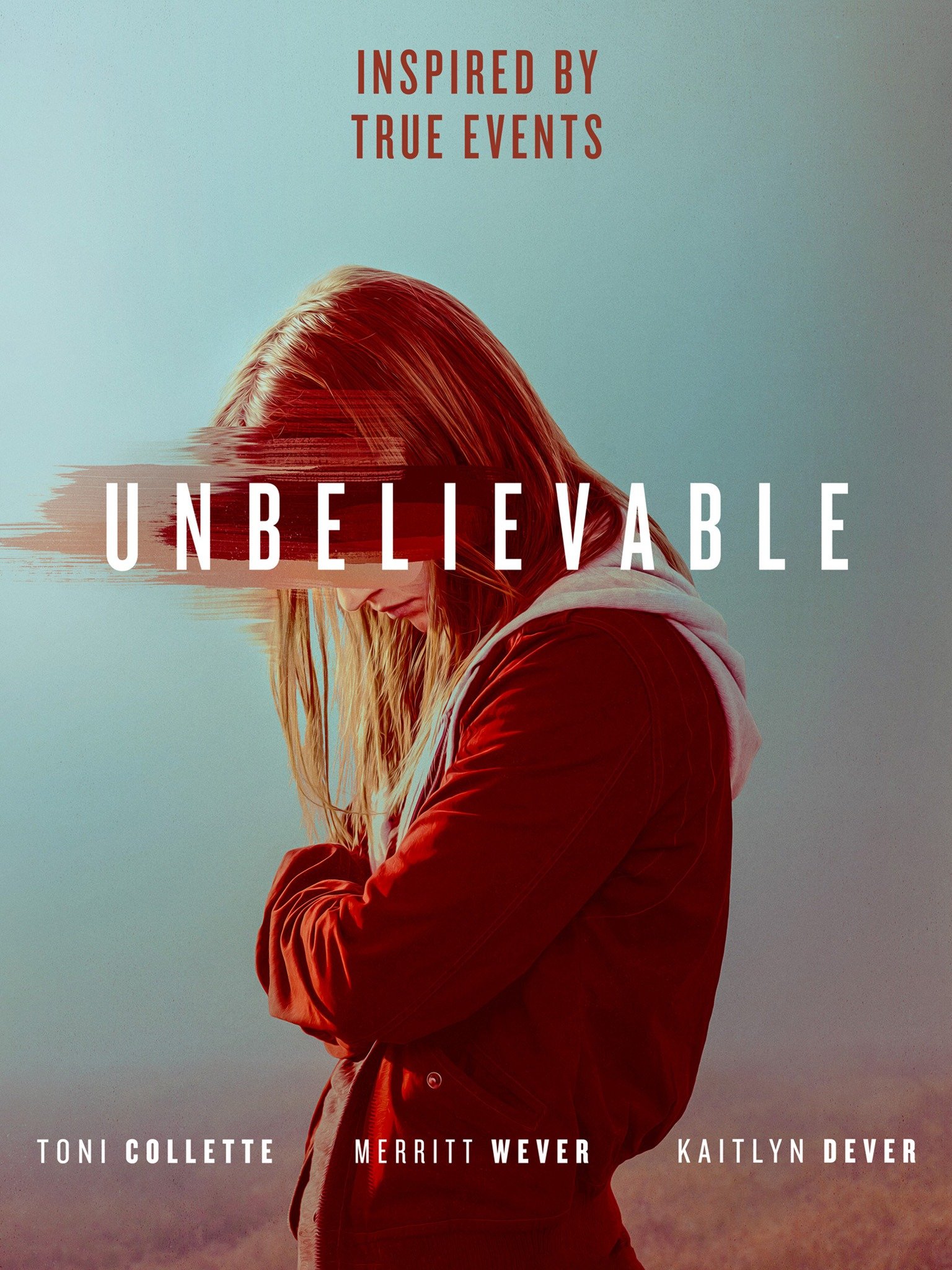 Unbelievable - Trailers & Videos - Rotten Tomatoes