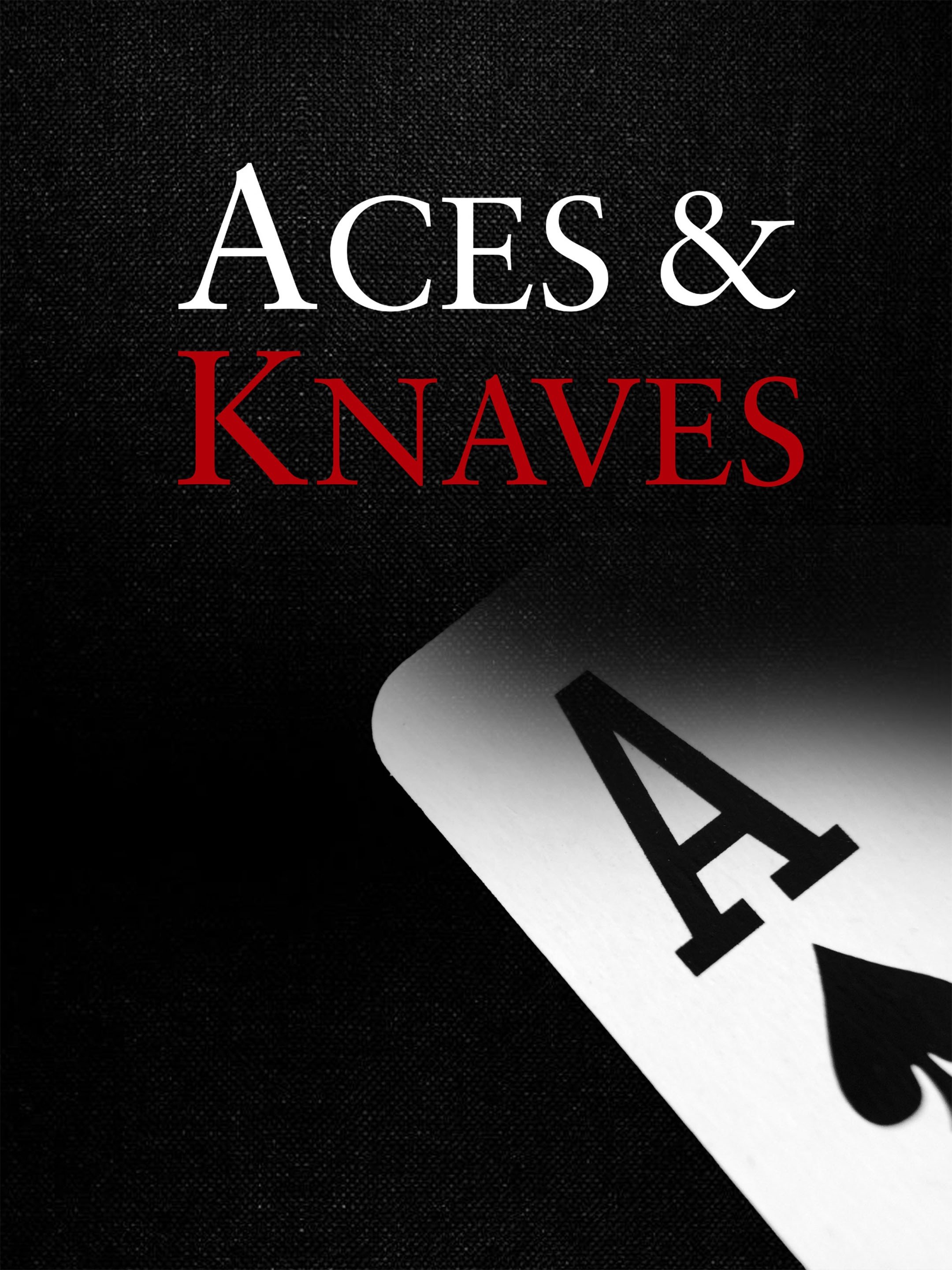 Aces & Knaves Movie Reviews
