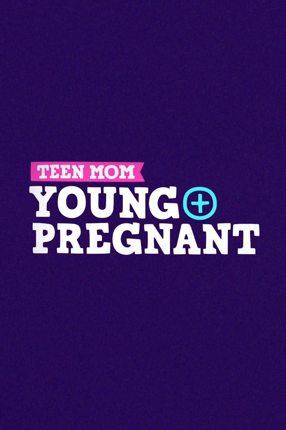 Teen Mom: Young and Pregnant - Rotten Tomatoes - Watch Teen Mom Young And Pregnant Online Free