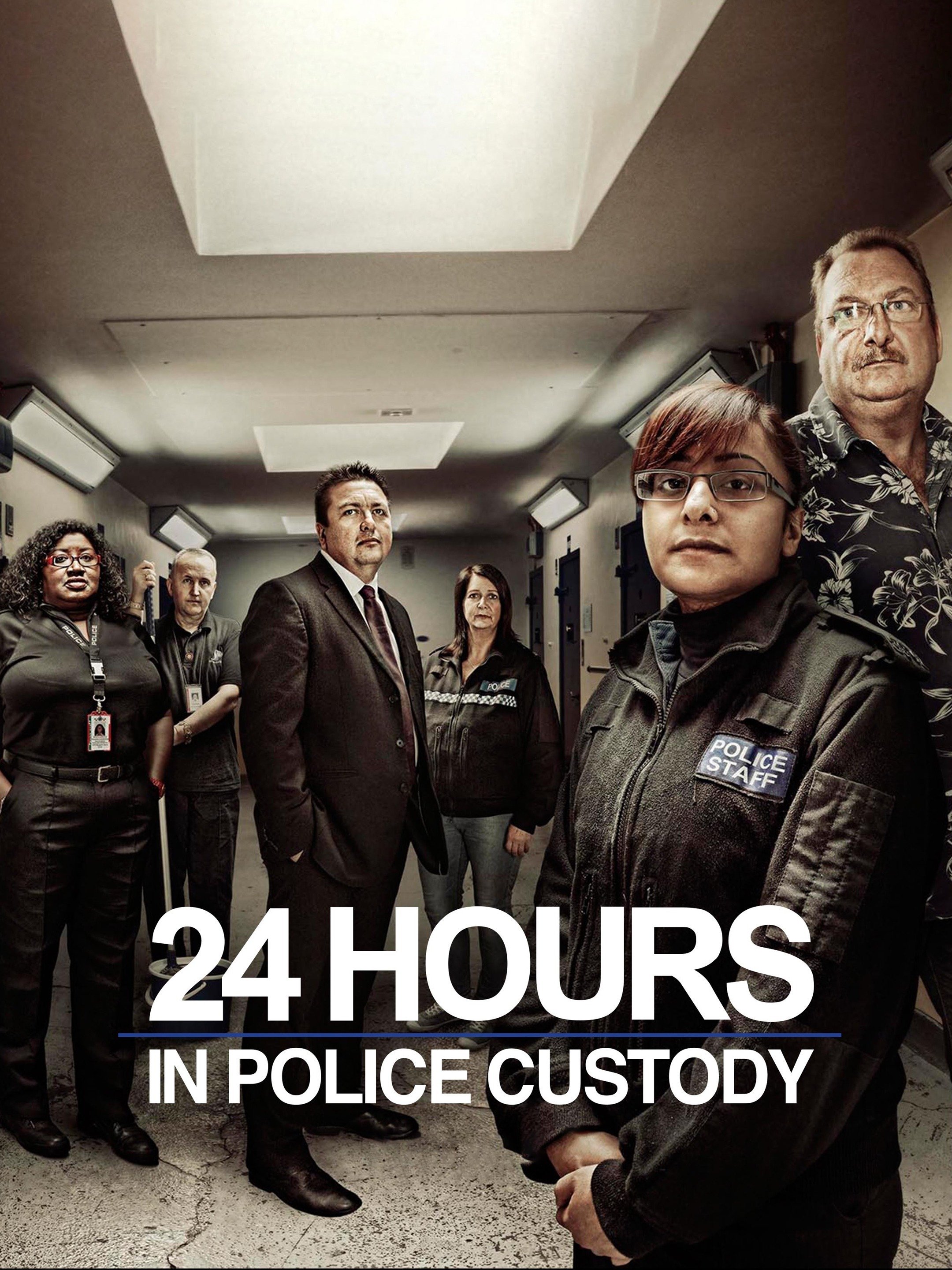 24 Hours in Police Custody - Rotten Tomatoes