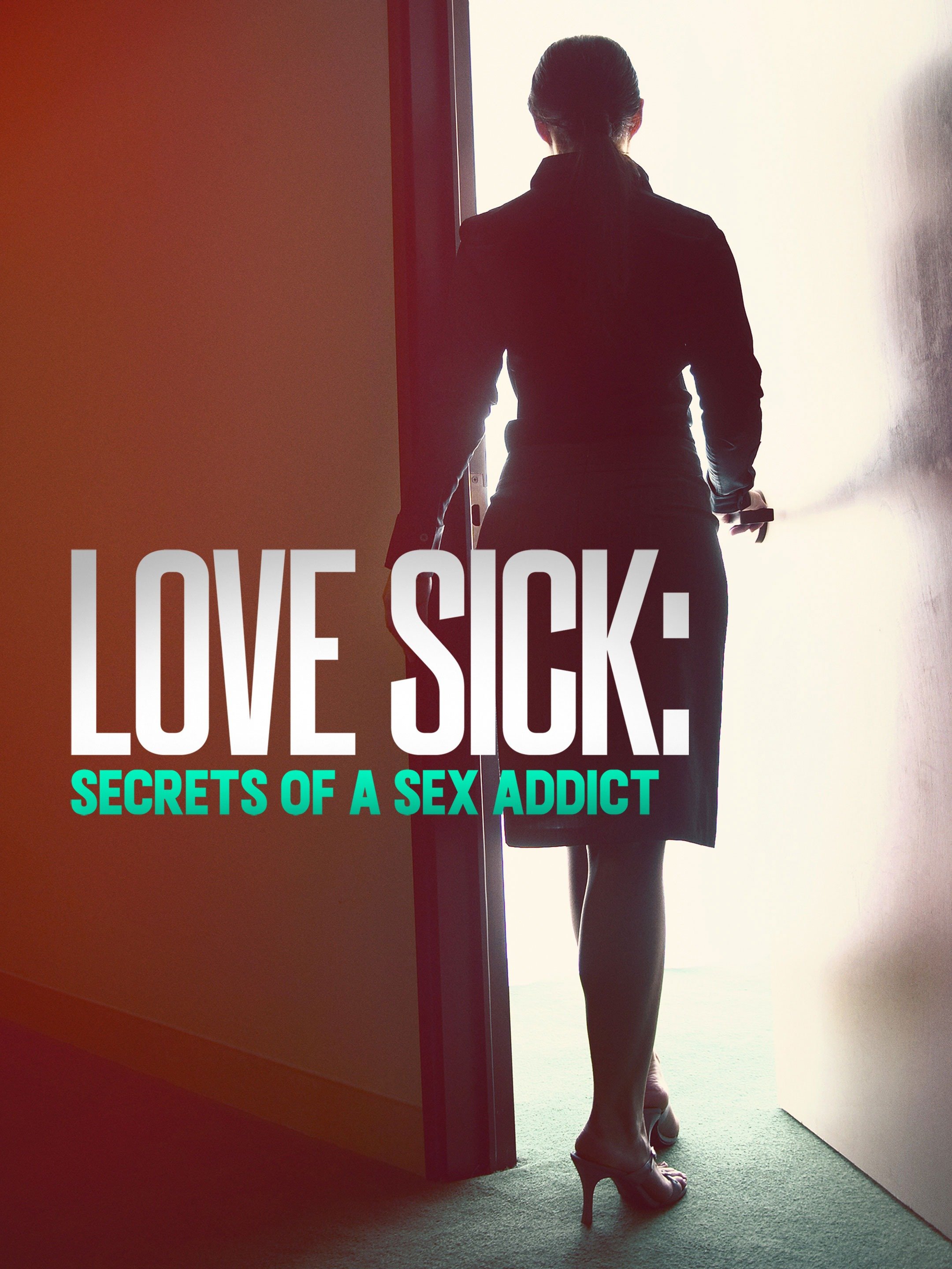 Love sick secrets of a sex addict